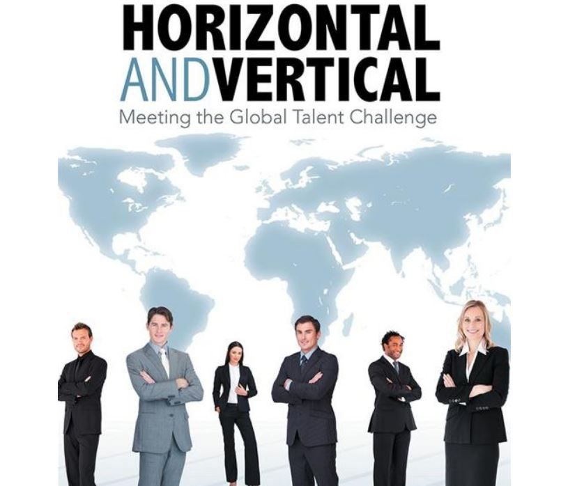 Introducing our New Book – Horizontal and Vertical: Meeting the Global Talent Challenge