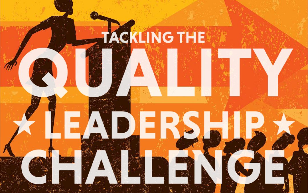 Tackling the Quality Leadership Challenge